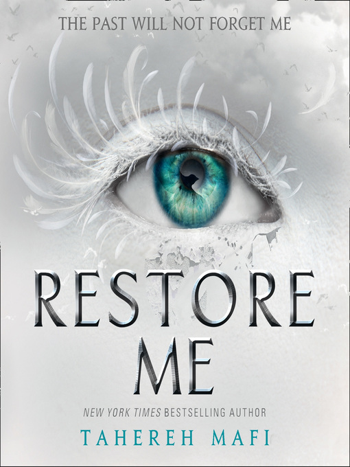 Title details for Restore Me by Tahereh Mafi - Wait list